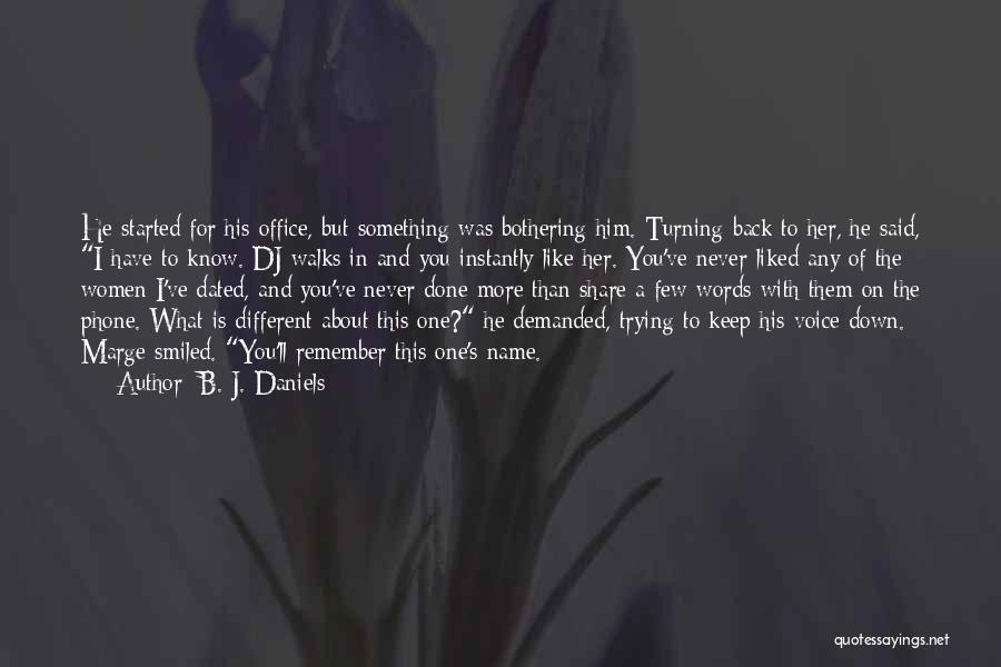 Never Dated Quotes By B. J. Daniels