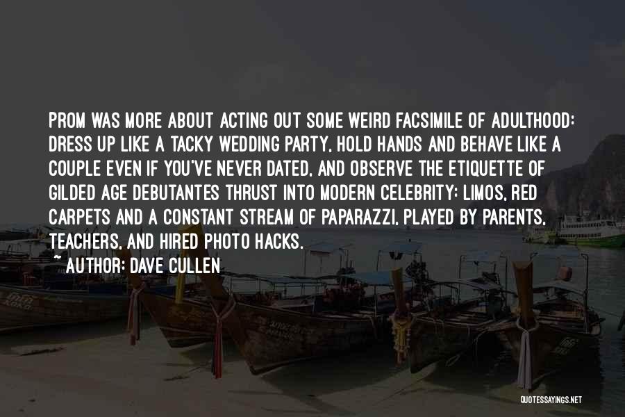 Never Dated Quotes By Dave Cullen