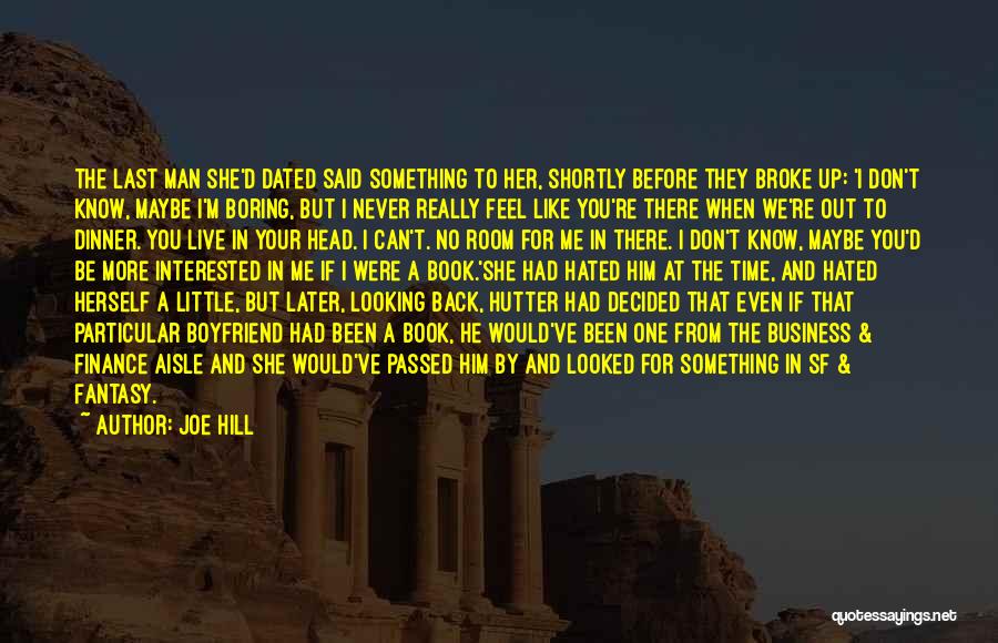 Never Dated Quotes By Joe Hill