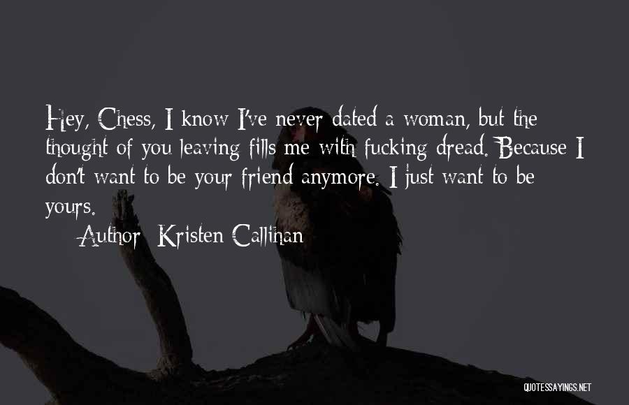 Never Dated Quotes By Kristen Callihan
