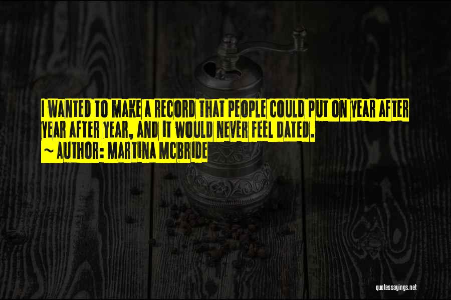 Never Dated Quotes By Martina Mcbride