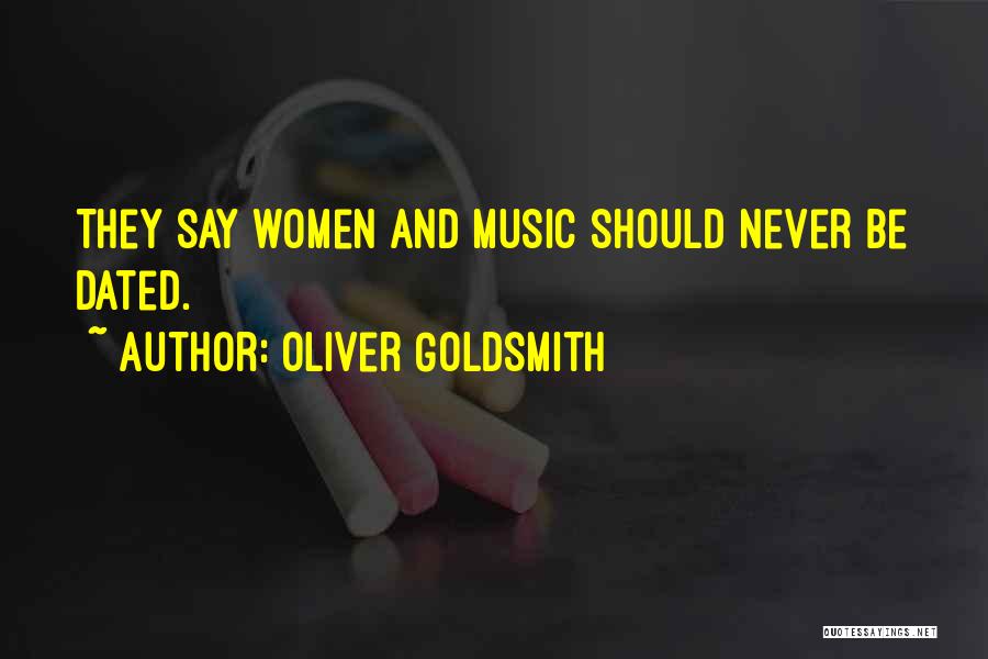 Never Dated Quotes By Oliver Goldsmith