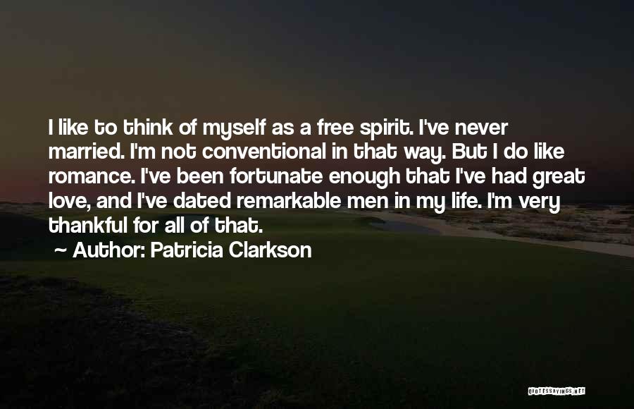 Never Dated Quotes By Patricia Clarkson