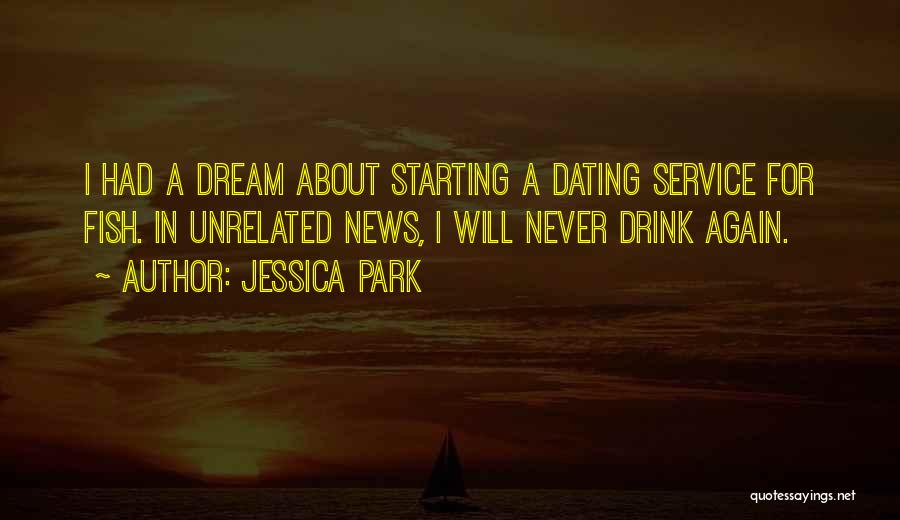 Never Dating Again Quotes By Jessica Park