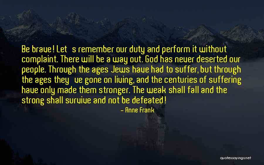 Never Defeated Quotes By Anne Frank Never Defeated Quotes By Anne Frank