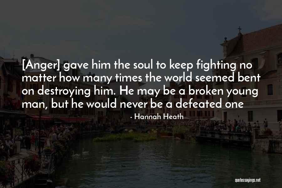 Never Defeated Quotes By Hannah Heath