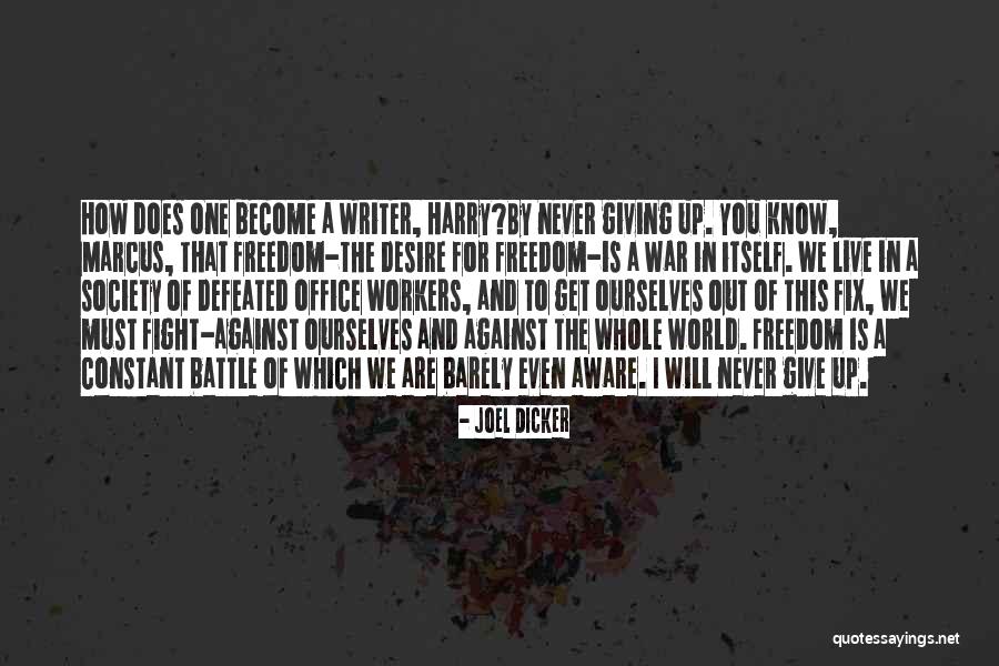 Never Defeated Quotes By Joel Dicker Never Defeated Quotes By Joel Dicker