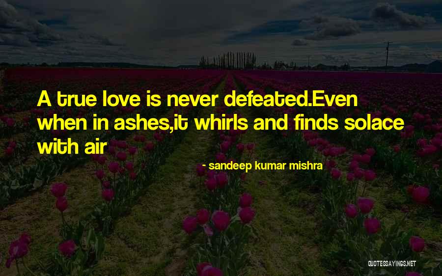 Never Defeated Quotes By Sandeep Kumar Mishra Never Defeated Quotes By Sandeep Kumar Mishra