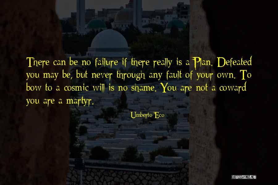 Never Defeated Quotes By Umberto Eco