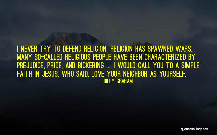 Never Defend Yourself Quotes By Billy Graham