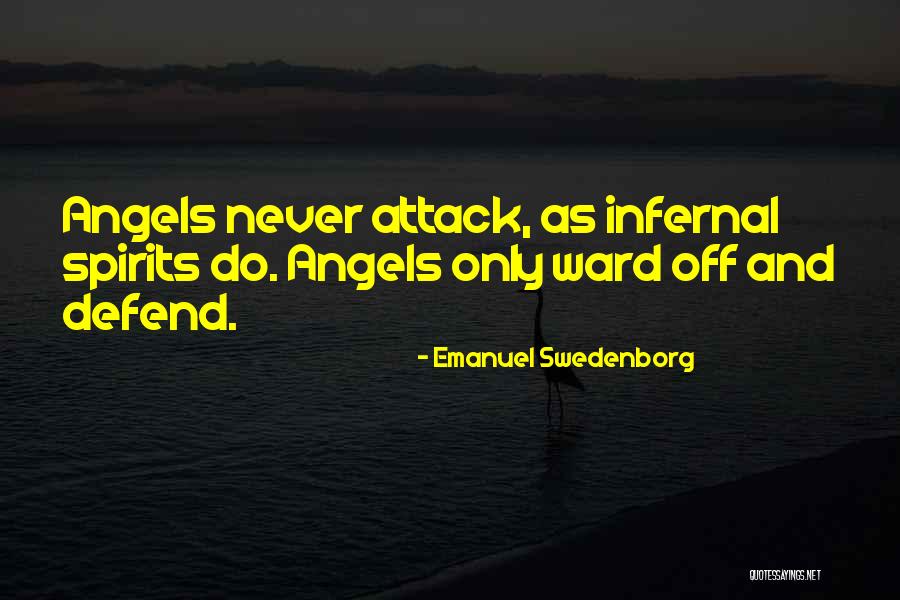 Never Defend Yourself Quotes By Emanuel Swedenborg