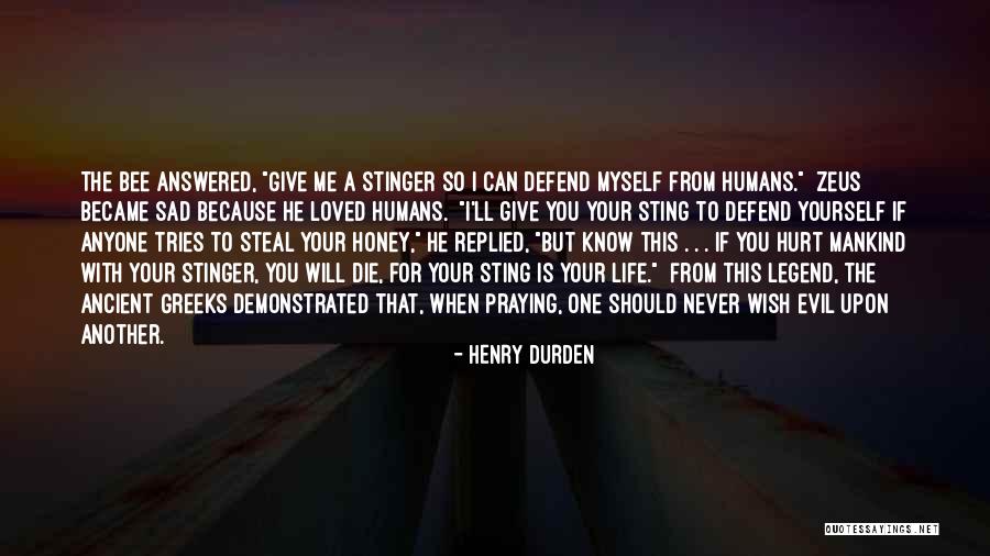 Never Defend Yourself Quotes By Henry Durden