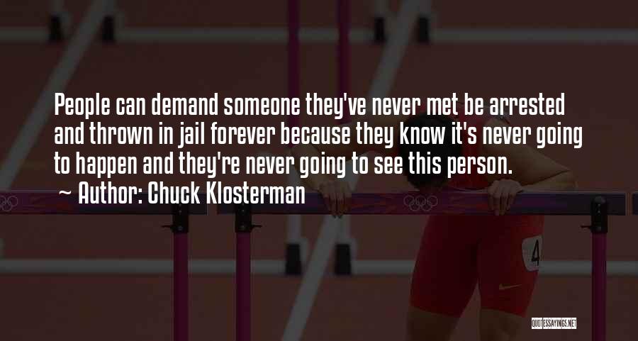 Never Demand Quotes By Chuck Klosterman