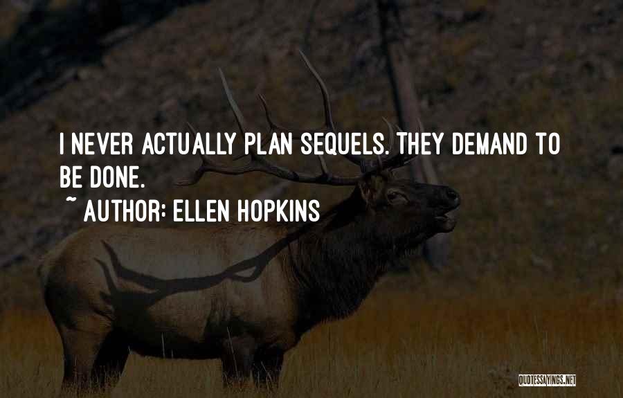 Never Demand Quotes By Ellen Hopkins