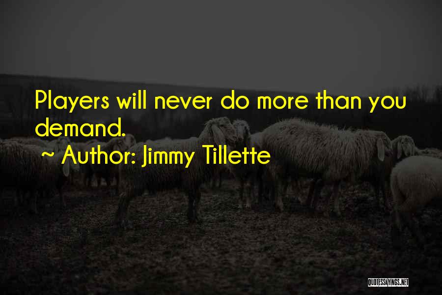 Never Demand Quotes By Jimmy Tillette