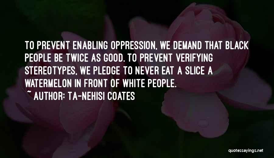 Never Demand Quotes By Ta-Nehisi Coates