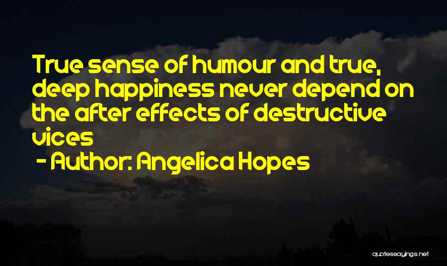 Never Depend On Others For Your Happiness Quotes By Angelica Hopes