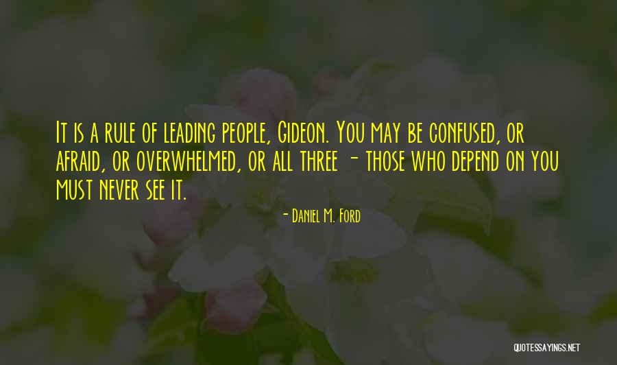 Never Depend On Others Quotes By Daniel M. Ford