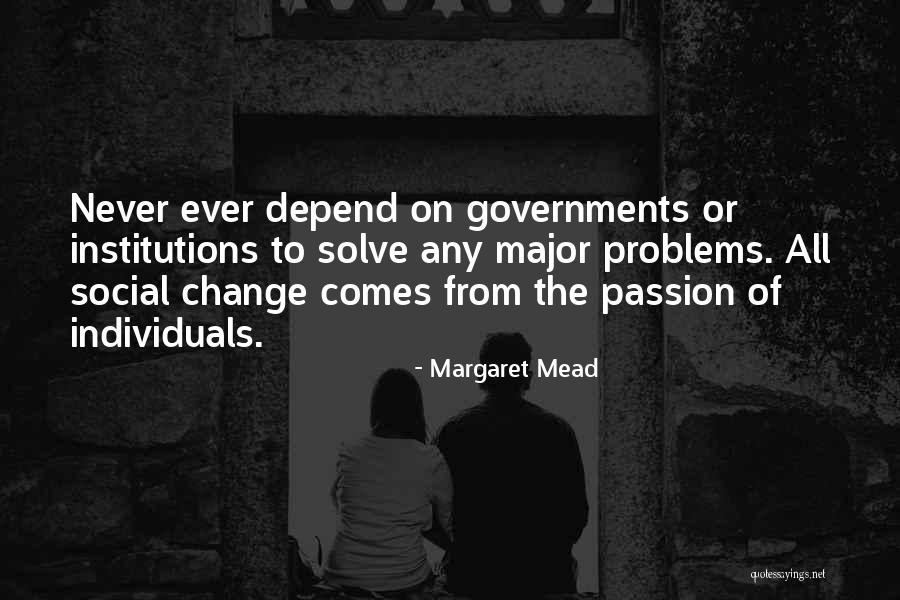 Never Depend On Others Quotes By Margaret Mead