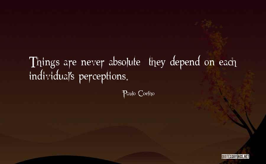 Never Depend On Others Quotes By Paulo Coelho Never Depend On Others Quotes By Paulo Coelho