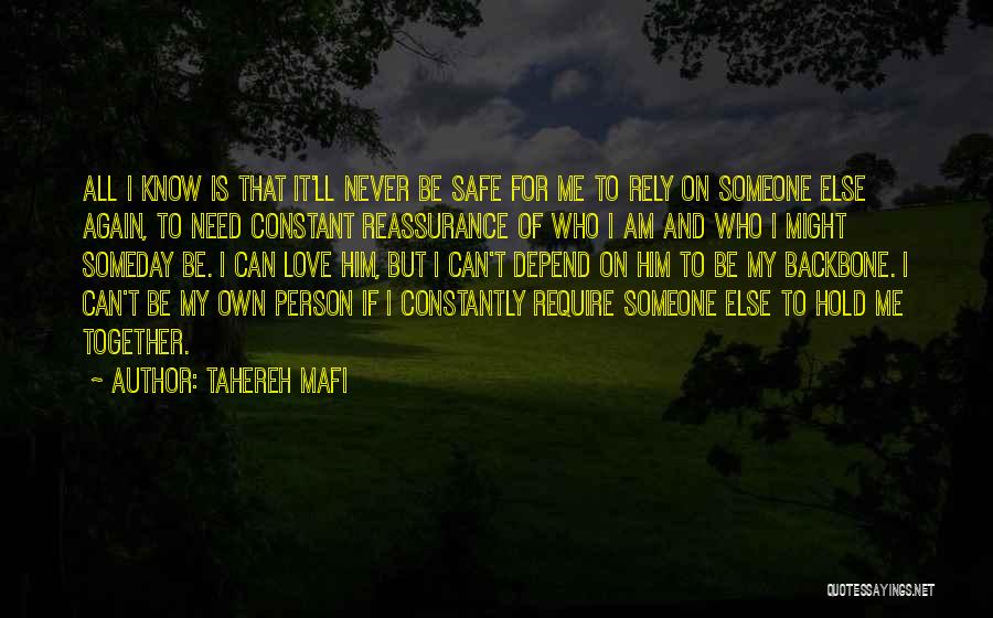 Never Depend On Someone Else Quotes By Tahereh Mafi