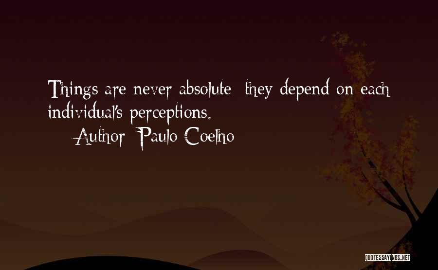 Never Depend On Someone Quotes By Paulo Coelho