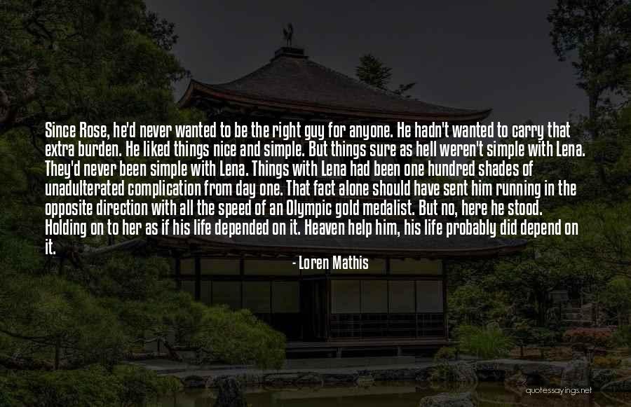 Never Depend Quotes By Loren Mathis