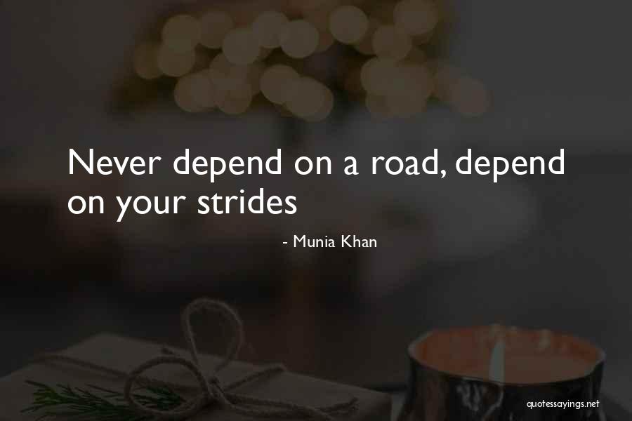 Never Depend Quotes By Munia Khan