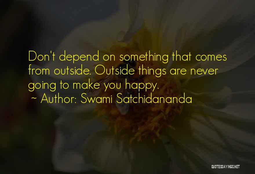 Never Depend Quotes By Swami Satchidananda