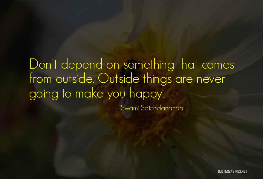 Never Depend Quotes By Swami Satchidananda