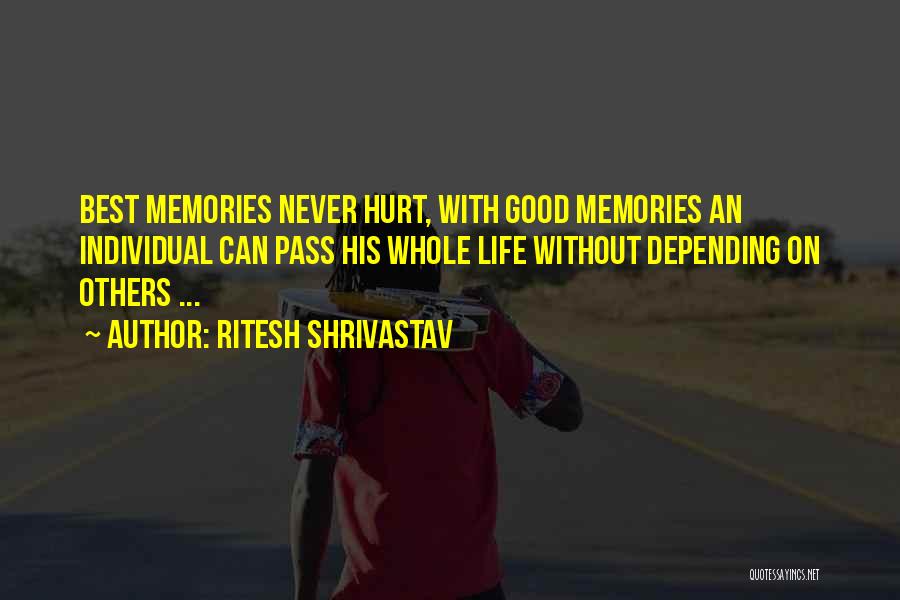 Never Depending On Others Quotes By Ritesh Shrivastav