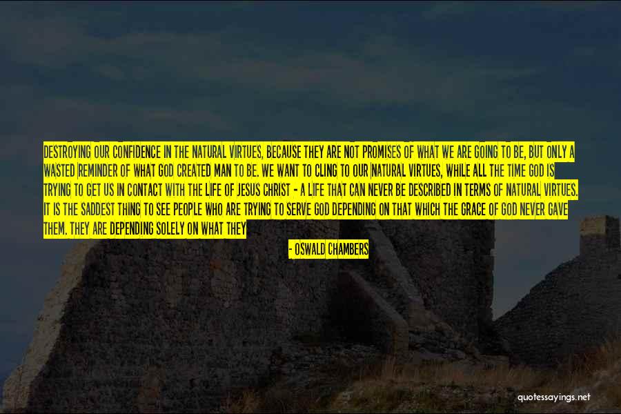 Never Depending On People Quotes By Oswald Chambers Never Depending On People Quotes By Oswald Chambers
