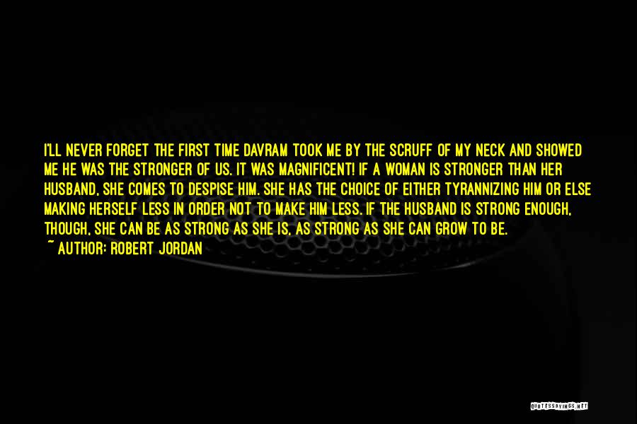 Never Despise Quotes By Robert Jordan