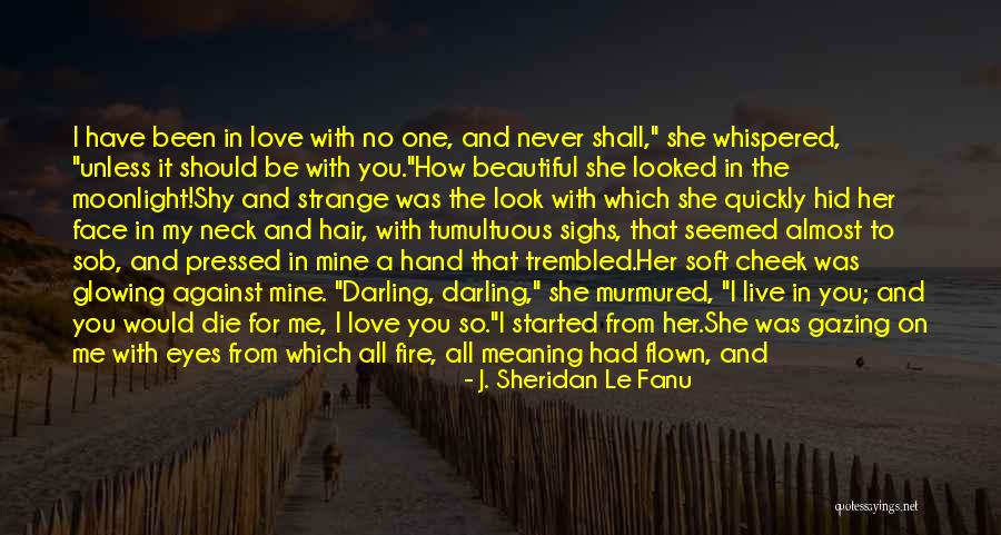 Never Die Love Quotes By J. Sheridan Le Fanu