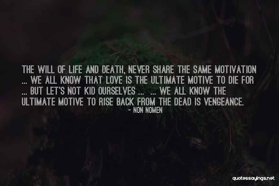 Never Die Love Quotes By Non Nomen