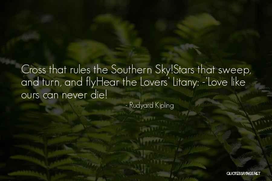 Never Die Love Quotes By Rudyard Kipling