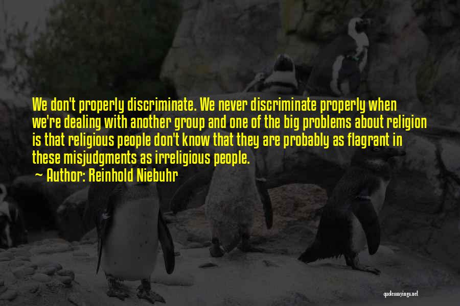 Never Discriminate Quotes By Reinhold Niebuhr