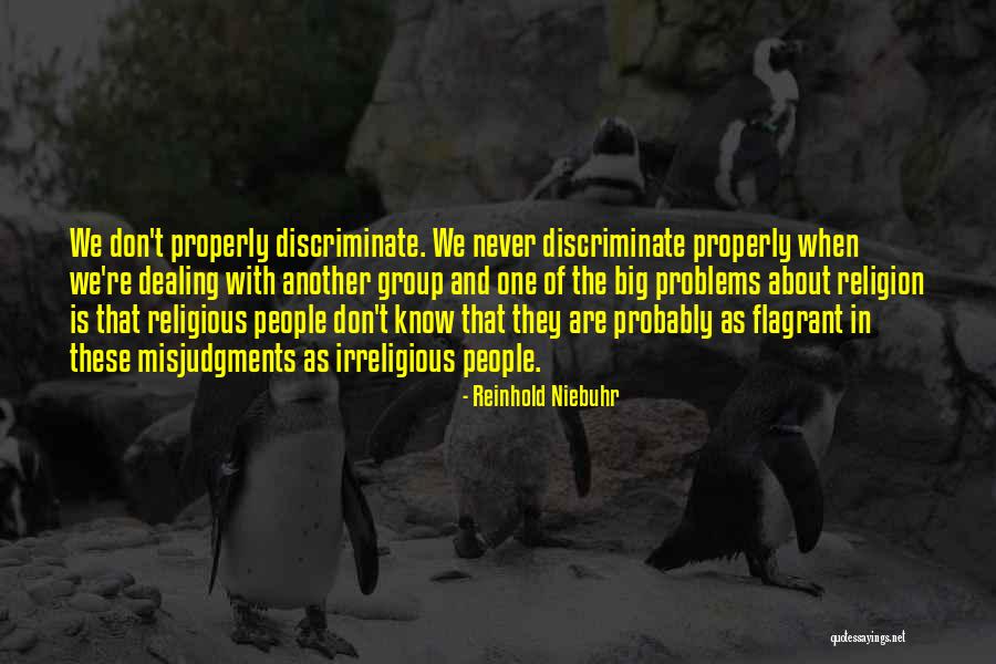 Never Discriminate Quotes By Reinhold Niebuhr