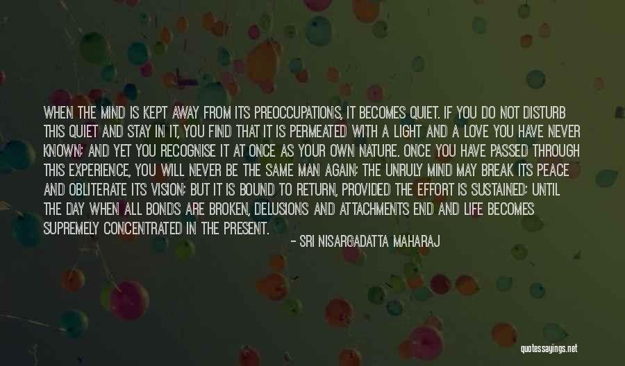 Never Disturb Again Quotes By Sri Nisargadatta Maharaj Never Disturb Again Quotes By Sri Nisargadatta Maharaj