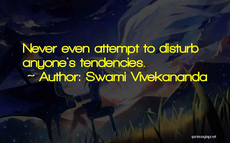 Never Disturb Anyone Quotes By Swami Vivekananda