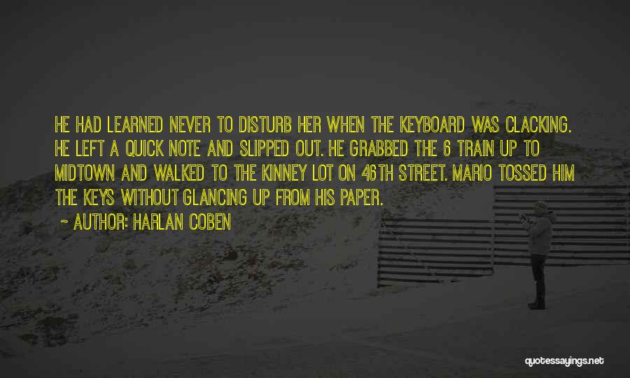 Never Disturb Me Quotes By Harlan Coben