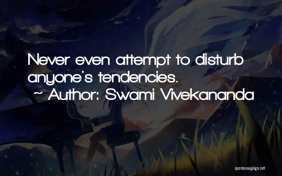 Never Disturb Me Quotes By Swami Vivekananda