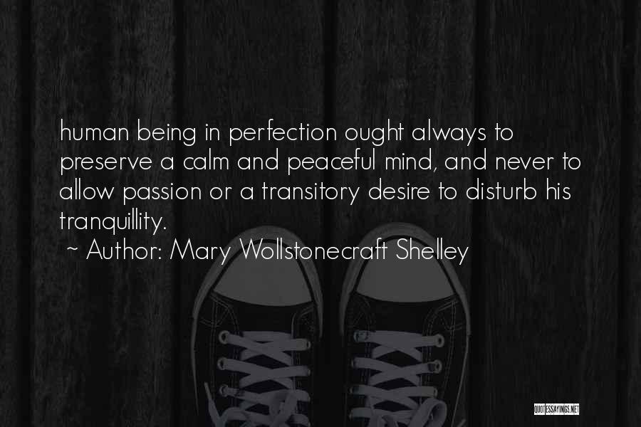 Never Disturb Quotes By Mary Wollstonecraft Shelley