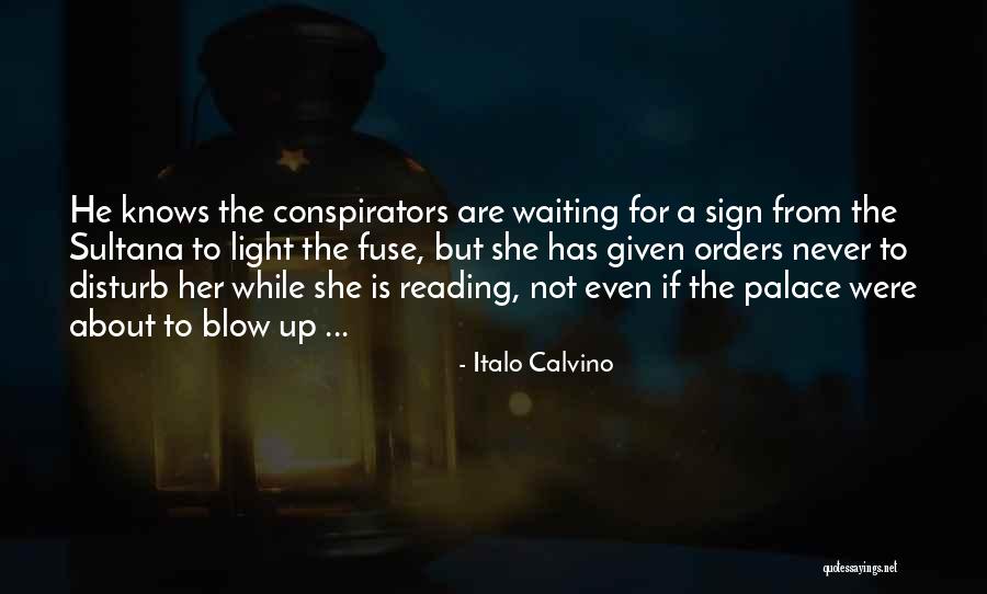 Never Disturb You Quotes By Italo Calvino Never Disturb You Quotes By Italo Calvino