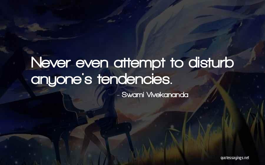 Never Disturb You Quotes By Swami Vivekananda Never Disturb You Quotes By Swami Vivekananda