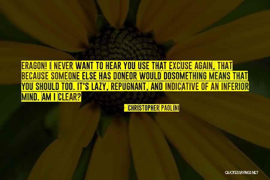 Never Do Again Quotes By Christopher Paolini Never Do Again Quotes By Christopher Paolini