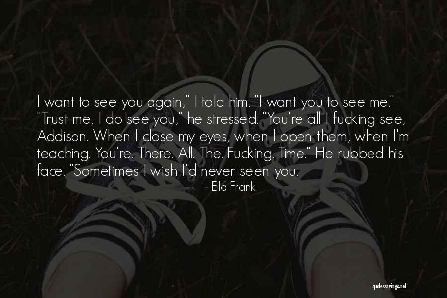 Never Do Again Quotes By Ella Frank Never Do Again Quotes By Ella Frank