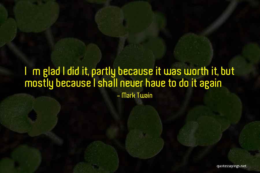 Never Do Again Quotes By Mark Twain Never Do Again Quotes By Mark Twain
