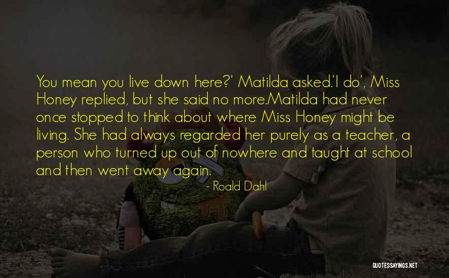 Never Do Again Quotes By Roald Dahl Never Do Again Quotes By Roald Dahl