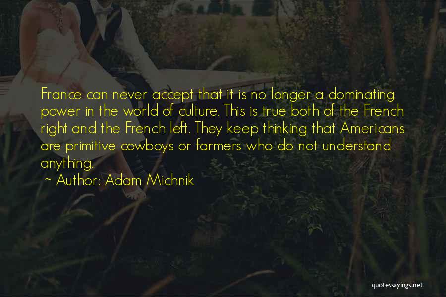 Never Do Anything Right Quotes By Adam Michnik